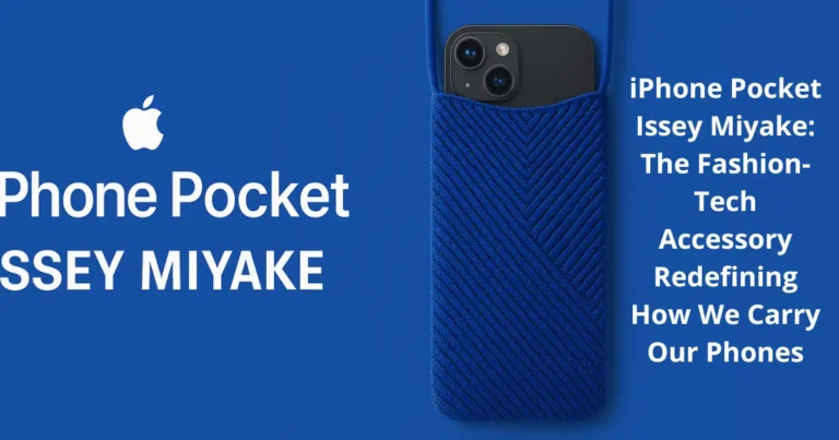 iPhone Pocket Issey Miyake: The Fashion-Tech Accessory Redefining How We Carry Our Phones
