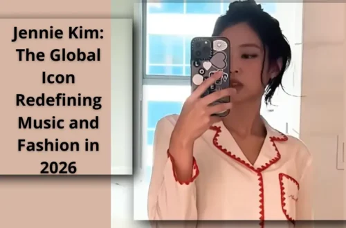 Jennie Kim: The Global Icon Redefining Music and Fashion in 2026